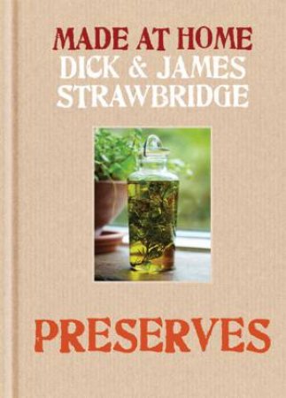Made at Home: Preserves by Dick Strawbridge