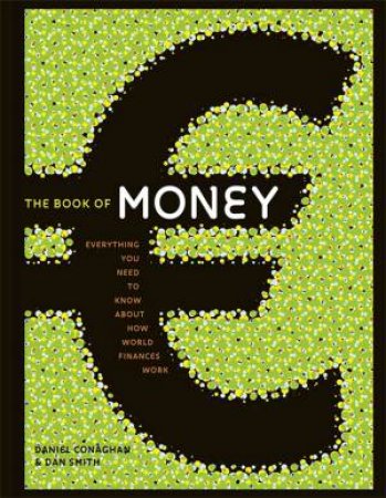 The Book of Money by Daniel Conaghan & Daniel Smith
