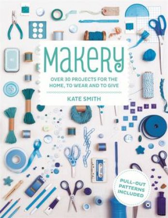 Makery by Kate Smith