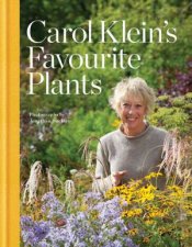 Carol Kleins Favourite Plants
