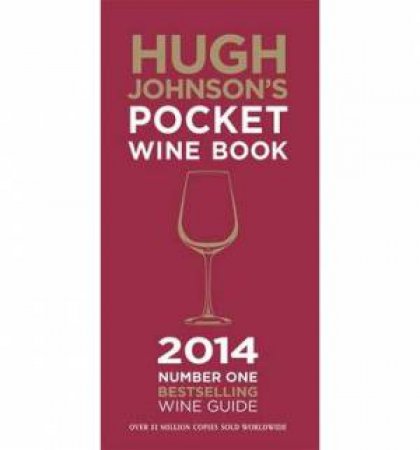 Hugh Johnson's Pocket Wine Book 2014 by Hugh Johnson
