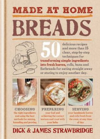 Made at Home: Breads by Dick Strawbridge & James Strawbridge