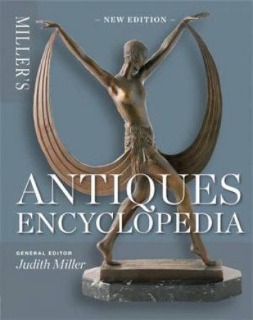 Miller's Antiques Encyclopedia by Judith Miller