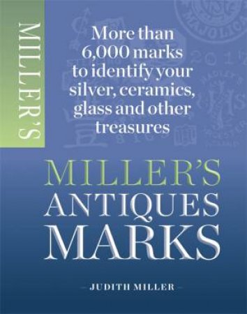 Miller's Antiques Marks by Judith Miller