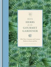 RHS Herbs for the Gourmet Gardener