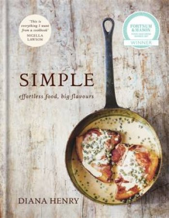 Simple: Effortless Food, Big Flavours by Diana Henry
