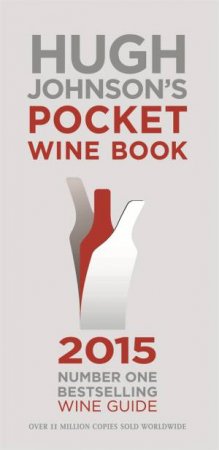Hugh Johnson's Pocket Wine Book 2015 by Hugh Johnson