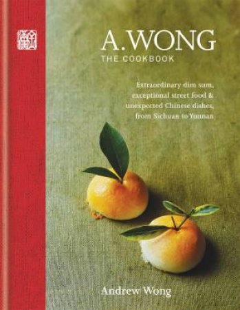 A. Wong The Cookbook by Andrew Wong
