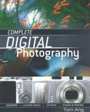 Complete Digital Photography