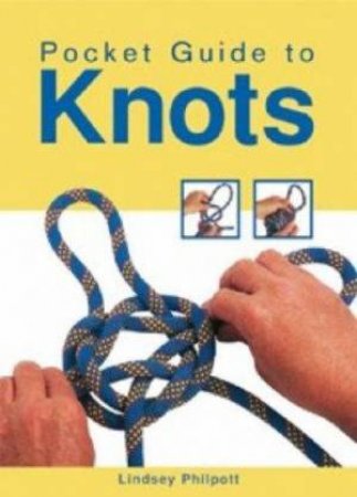 Pocket Guide To Knots by Lindsey Philpott