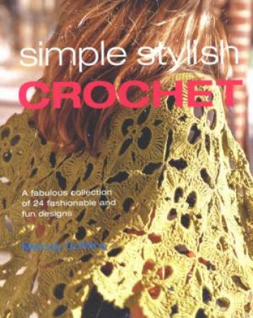 Simple Stylish Crochet by Melody Griffiths