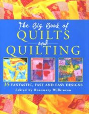 The Big Book Of Quilts And Quilting