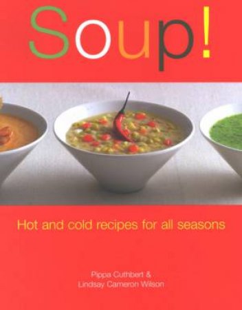 Soup! by Pippa Cutherbert & Lindsay Cameron Wilson