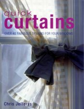 Quick Curtains Over 40 Fabulous Designs For Your Windows