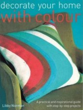 Decorate Your Home With Colour