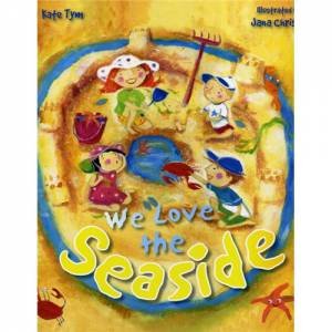 We Love The Seaside by Kate Tym