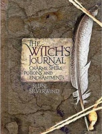 The Witch's Journal by Selene Silverwind