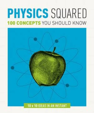 Physics Squared: 100 Concepts You Should Know by Giles Sparrow