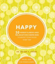 Happy 50 Mindfulness And Relaxation Exercises To Boost Your Mood Every Day