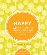 Happy 50 Mindfulness And Relaxation Exercises To Boost Your Mood Every Day