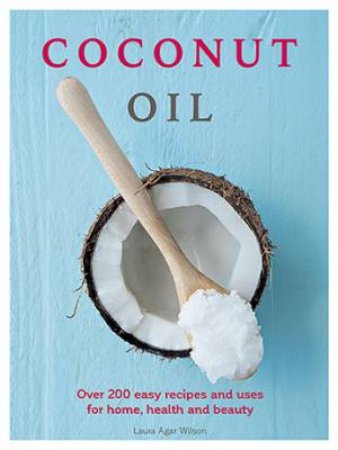 Coconut Oil by Laura Agar Wilson