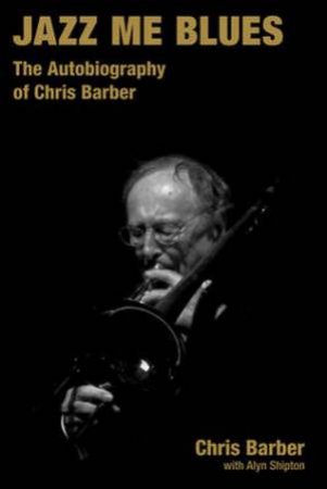 Jazz Me Blues by Chris Barber