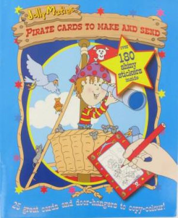 Jolly Maties: Pirate Cards To Make & Send by Various