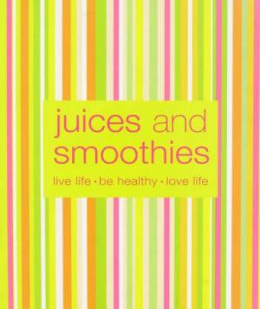 Juices & Smoothies by Various