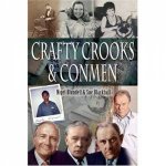 Crafty Crooks and Conmen