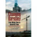 Changing Barnsley from Mining Town to University Town