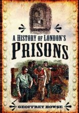 History of Londons Prisons