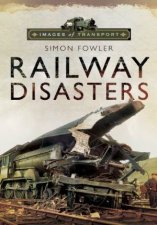 Railway Disasters Images of Transport