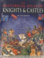The Historical Atlas Of Knights  Castles
