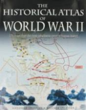 The Historical Atlas Of World War II