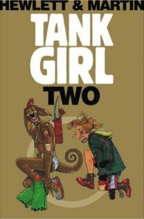 Hole of Tank Girl by Alan Martin & Jamie  Hewlett