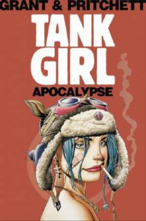 Tank Girl: Apocalypse Remastered Edn by Alan C. Martin