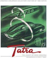Tatra  The Legacy of Hans Ledwinka
