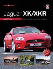 You  Your Jaguar XKXKR Buying Enjoying Maintaining and Modifying