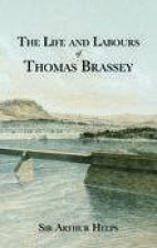 Life and Labours of Thomas Brassey