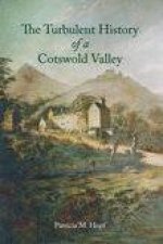 Turbulent History of a Cotswolds Valley
