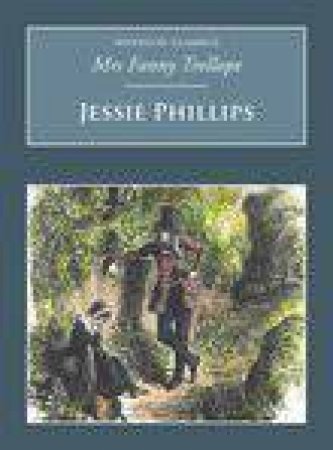 Jessie Phillips by FANNY TROLLOPE