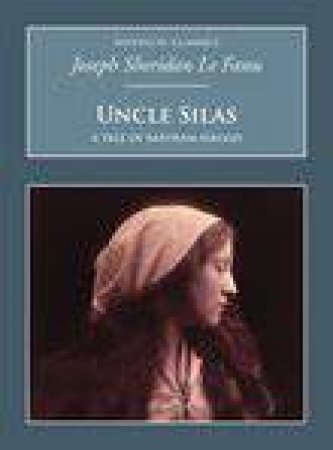 Uncle Silas by J SHERIDAN LE FANU