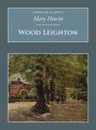 Wood Leighton by MARY HOWITT