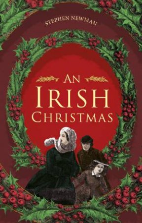 Irish Christmas by STEPHEN NEWMAN