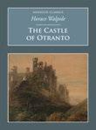 Castle of Otranto by HORACE WALPOLE