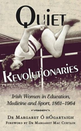 Quiet Revolutionaries by MARGARET ? H?GARTAIGH