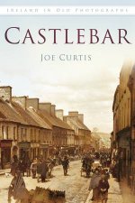 Castlebar In Old Photographs