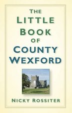 Little Book of County Wexford