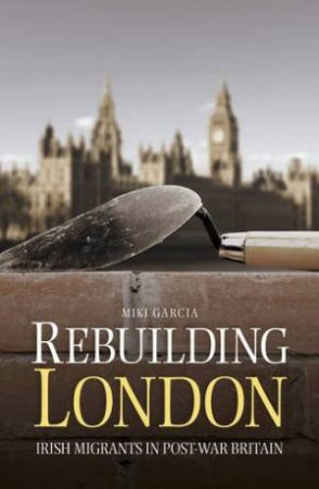 Rebuilding London by MIKI GARCIA