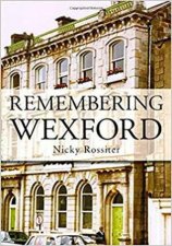 Remembering Wexford